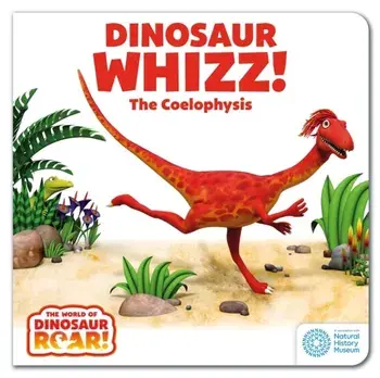 The World of Dinosaur Roar!: Dinosaur Whizz! The Coelophysis, Board book/Peter Curtis