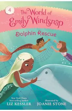 The World of Emily Windsnap: Dolphin Rescue - Liz Kessler