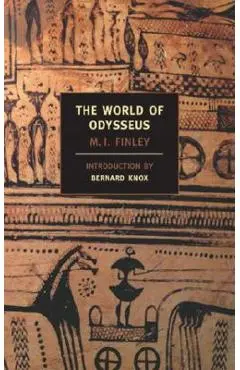 The World of Odysseus - M. I. Finley