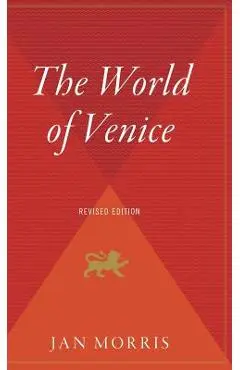 The World of Venice - Jan Morris