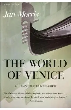 The World of Venice: Revised Edition - Jan Morris