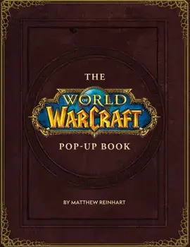 The World of Warcraft Pop-Up Book, Hardcover/Matthew Reinhart
