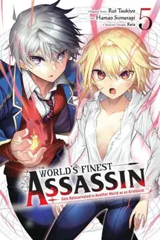 The World's Finest Assassin Gets Reincarnated in Another World as an Aristocrat, Vol. 5 (manga), Paperback/Rui Tsukiyo