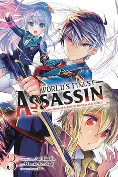The World's Finest Assassin Gets Reincarnated in Another World as an Aristocrat, Vol. 3, Paperback/Rui Tsukiyo