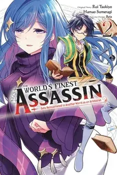 The World's Finest Assassin Gets Reincarnated in Another World as an Aristocrat, Vol. 2 (manga), Paperback/Rui Tsukiyo