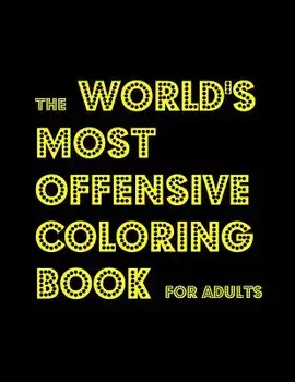 The World's Most Offensive Coloring Book for Adults, Paperback/Shannon L. Campo