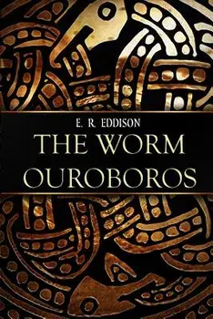 The Worm Ouroboros, Paperback/E. R. Eddison