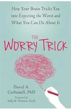 The Worry Trick - David A. Carbonnell