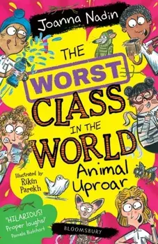 The Worst Class in the World Animal Uproar, Paperback/Joanna Nadin