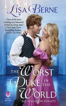 The Worst Duke in the World: The Penhallow Dynasty, Paperback/Lisa Berne