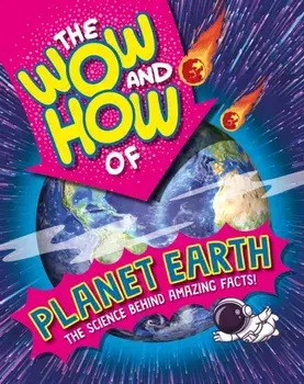 The Wow and How of Planet Earth, Hardback/Annabelle Lynch