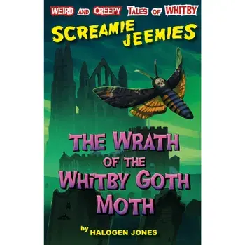 The Wrath of the Whitby Goth Moth, Paperback/Halogen Jones