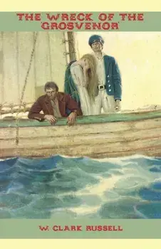 The Wreck of the 'Grosvenor', Paperback/W Clark Russell