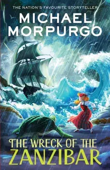 The Wreck of the Zanzibar, Paperback/Michael Morpurgo