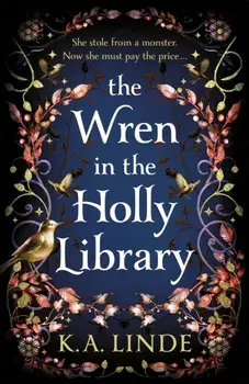 The Wren in the Holly Library, Hardback/K. A. Linde
