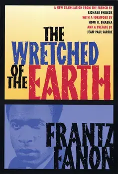 The Wretched of the Earth, Paperback/Frantz Fanon