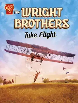 The Wright Brothers Take Flight, Paperback/Nel Yomtov