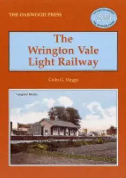 The Wrington Vale Light Railway, Paperback/Colin Gerald Maggs