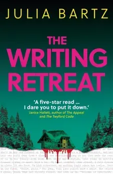 The Writing Retreat: A New York Times bestseller, Paperback/Julia Bartz