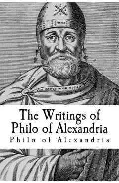 The Writings of Philo of Alexandria - Taylor Anderson