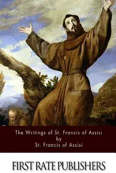 The Writings of St. Francis of Assisi, Paperback/Pascal Robinson