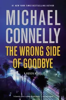 The Wrong Side of Goodbye, Hardcover/Michael Connelly