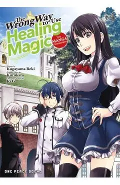 The Wrong Way to Use Healing Magic Volume 4: The Manga Companion - Kurokata