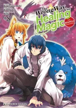 The Wrong Way to Use Healing Magic Volume 8: The Manga Companion, Paperback/Kurokata