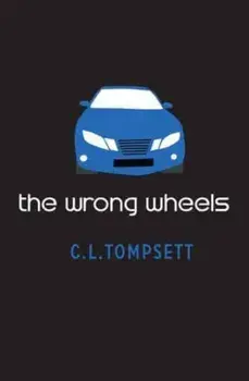 The Wrong Wheels, Paperback/C. L. Tompsett