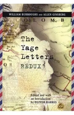 The Yage Letters Redux - William S. Burroughs