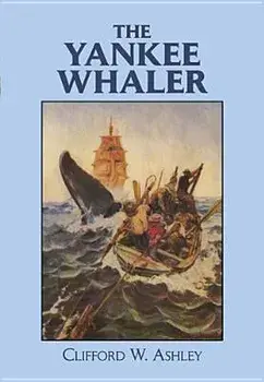 The Yankee Whaler, Paperback/Clifford Ashley