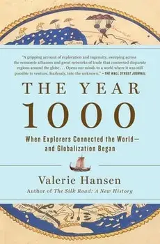 The Year 1000: When Globalization Began, Paperback/Valerie Hansen