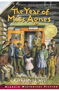 The Year of Miss Agnes - Kirkpatrick Hill