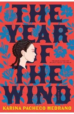 The Year of the Wind - Karina Pacheco Medrano