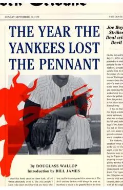 The Year the Yankees Lost the Pennant - Douglass Wallop
