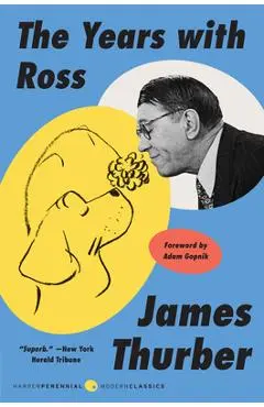 The Years with Ross - James Thurber