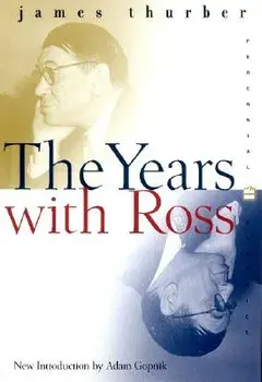 The Years with Ross, Paperback/James Thurber