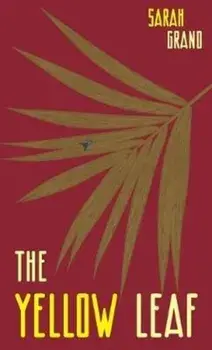 The Yellow Leaf. A Study From Life, Hardback/Sarah Grand