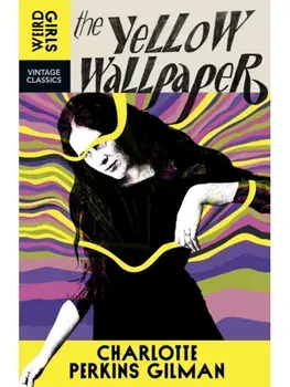 The Yellow Wall-Paper, Paperback/Charlotte Perkins Gilman