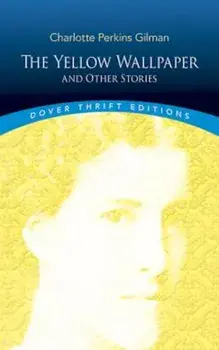 The Yellow Wallpaper, Paperback/Charlotte Perkins Gilman