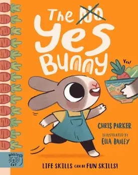 The Yes Bunny, Hardback/Chris Parker