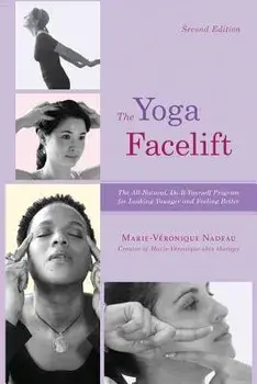 The Yoga Facelift, Paperback/Marie Veronique Nadeau