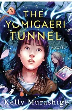 The Yomigaeri Tunnel - Kelly Murashige