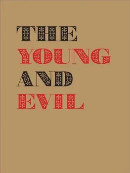 The Young and Evil: Queer Modernism in New York, 1930-1955, Hardcover/Jarrett Earnest