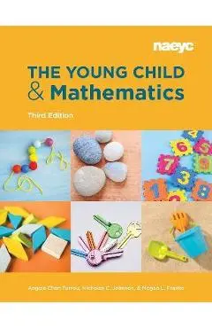 The Young Child and Mathematics, Third Edition - Angela Chan Turrou
