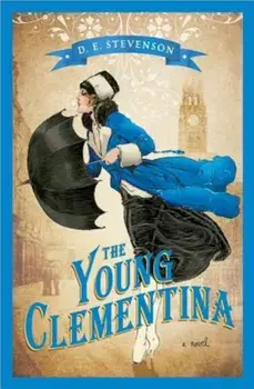 The Young Clementina, Paperback/D. E. Stevenson