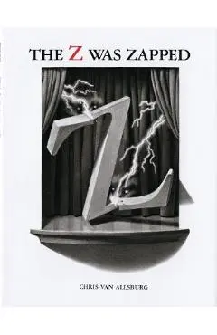 The Z Was Zapped - Chris Van Allsburg