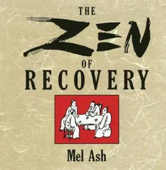 The Zen of Recovery, Paperback/Mel Ash