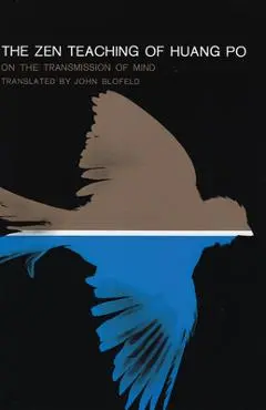 The Zen Teaching of Huang-Po: On the Transmission of Mind - John Eaton Calthorpe Blofeld