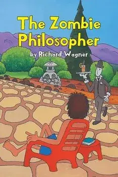 The Zombie Philosopher, Paperback/Richard Wagner